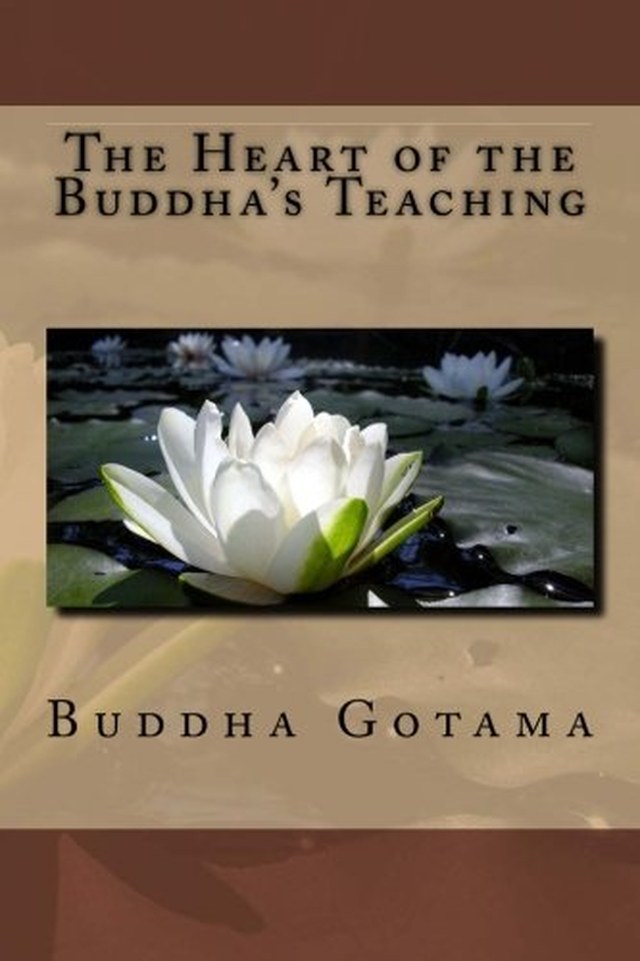 Front cover of The Heart of the Buddha's Teaching